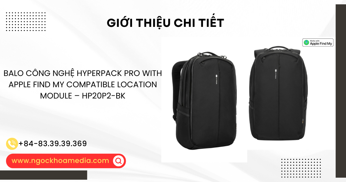 Giới Thiệu Balo Công Nghệ HyperPack Pro HP20P2-BK