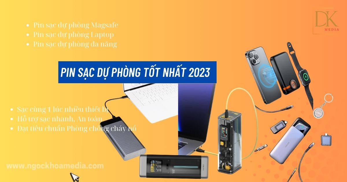 Top Sạc Dự Phòng Tốt Nhất 2023: Các Lựa Chọn Đáng Mua Năm Tới